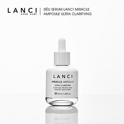 Siêu Serum Lanci Miracle Ampoule - Dưỡng ẩm, giúp làn da sáng khỏe đều màu